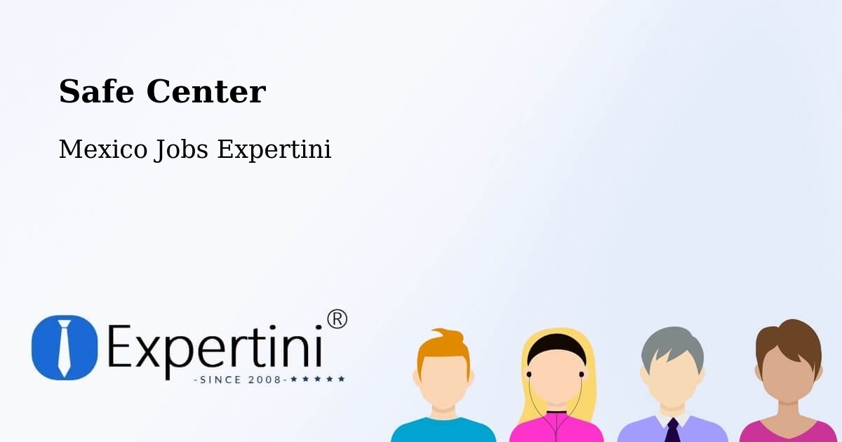 Safety Center – Ayala - Mexico Jobs Expertini